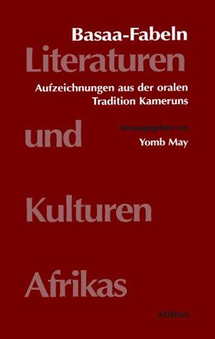 Basaa-Fabeln. Aufzeichnungen aus der oralen Tradition Kameruns