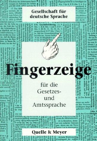 Fingerzeige für die Gesetzes- und Amtssprache. Rechtssprache bürgernah