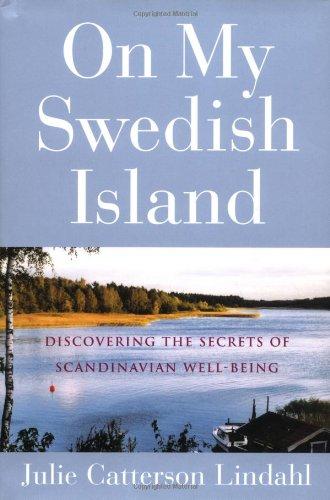 On My Swedish Island: Discovering the Secrets of Scandinavian Well-being