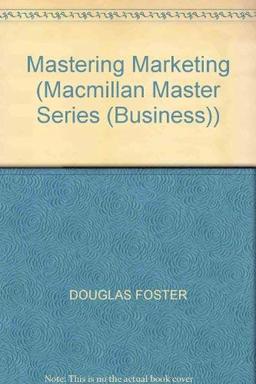 Mastering Marketing (Macmillan Master Series (Business))