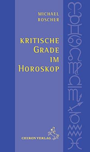 Kritische Grade im Horoskop: Schnelldiagnose und Tiefendeutung