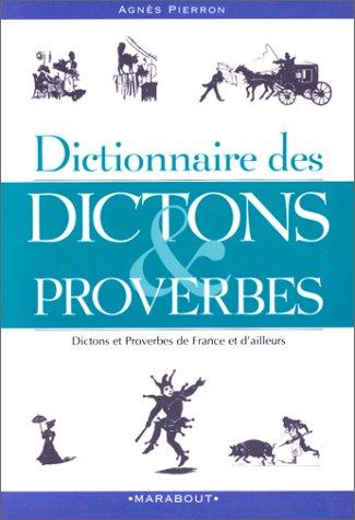 Dictionnaire des dictons et des proverbes