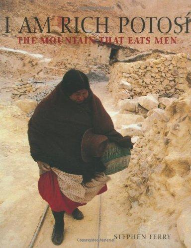 I Am Rich Potosi: The Mountain That Eats Men