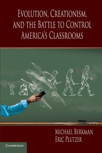 Evolution, Creationism, and the Battle to Control America's Classrooms