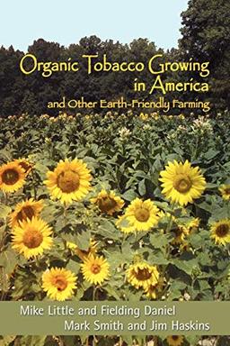 Organic Tobacco Growing in America and Other Earth-Friendly Farming