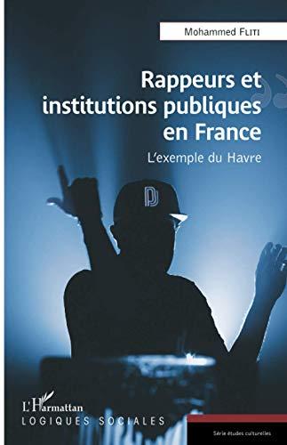 Rappeurs et institutions publiques en France : l'exemple du Havre