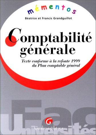 Comptabilité générale. Texte conforme à la refonte 1999 du Plan comptable général (Fac-Univers.Mementos)