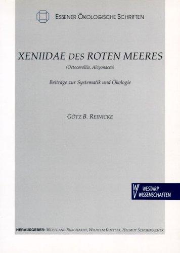 Xeniidae des Roten Meeres (Octocorallia, Alcyonacea): Beiträge zur Systematik und Ökologie