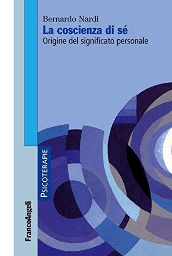 La coscienza di sé. Origine del significato personale (Psicoterapie, Band 206)