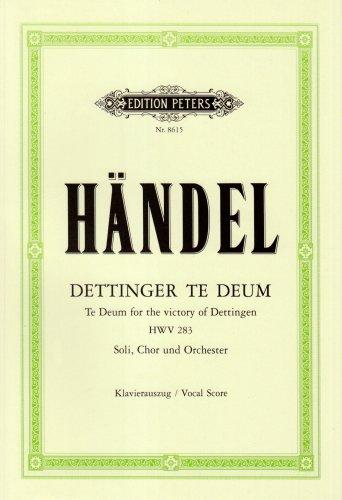 Dettinger Te Deum HWV 283: für 3 Solostimmen, Chor und Orchester / Klavierauszug