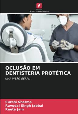 OCLUSÃO EM DENTISTERIA PROTÉTICA: UMA VISÃO GERAL