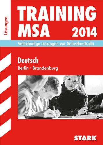 Training Mittlerer Schulabschluss Berlin/Brandenburg / Lösungen zu Training Deutsch MSA 2014: Vollständige Lösungen zur Selbstkontrolle