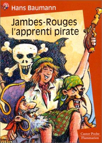 Jambes-Rouges, l'apprenti pirate