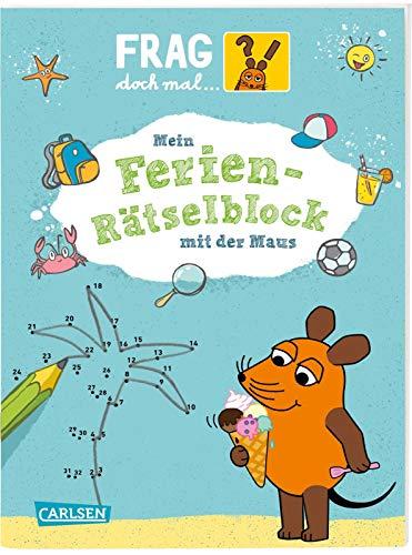 Frag doch mal ... die Maus!: Mein Ferien-Rätselblock mit der Maus: Band 2 ab 7 Jahren