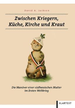 Zwischen Kriegern, Küche, Kirche und Kraut: Die Manöver einer südhessischen Mutter im Ersten Weltkrieg