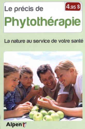 Le précis de phytothérapie : le meilleur de la nature au service de votre santé