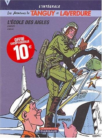 Tanguy et Laverdure L'intégrale, Tome 1 : L'Ecole des aigles