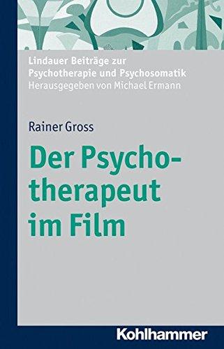 Der Psychotherapeut im Film: Lindauer Beiträge zur Psychotherapie und Psychosomatik