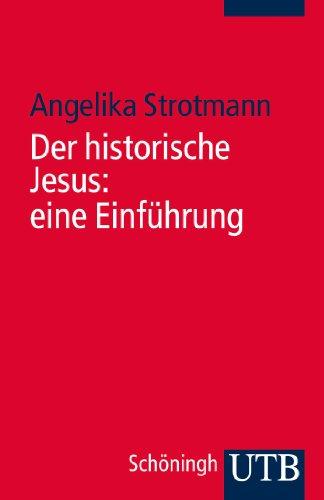 Der historische Jesus: Eine Einführung