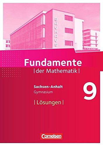 Fundamente der Mathematik - Sachsen-Anhalt / 9. Schuljahr - Lösungen zum Schülerbuch