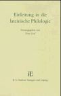 Einleitung in die lateinische Philologie (Einleitung in Die Altertumswissenschaft)