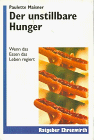 Der unstillbare Hunger