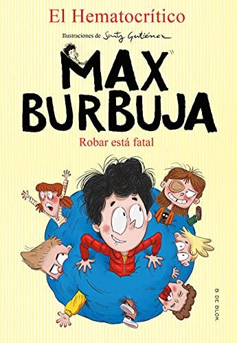 Max Burbuja 2 - Robar está fatal (Escritura desatada, Band 2)