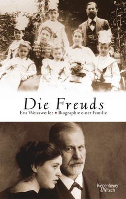 Die Freuds: Biographie einer Familie