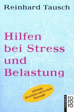 Hilfen bei Streß und Belastung: Was wir für unsere Gesundheit tun können