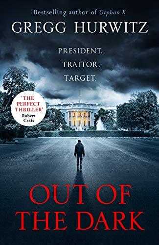 Out of the Dark: The gripping Sunday Times bestselling thriller (An Orphan X Thriller)