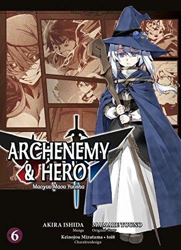 Archenemy & Hero - Maoyuu Maou Yuusha: Bd. 6