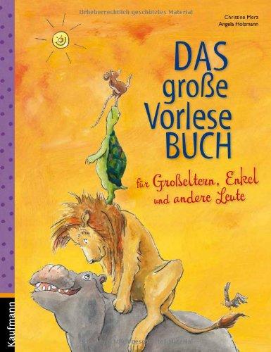 Das große Vorlesebuch für Großeltern, Enkel und andere Leute