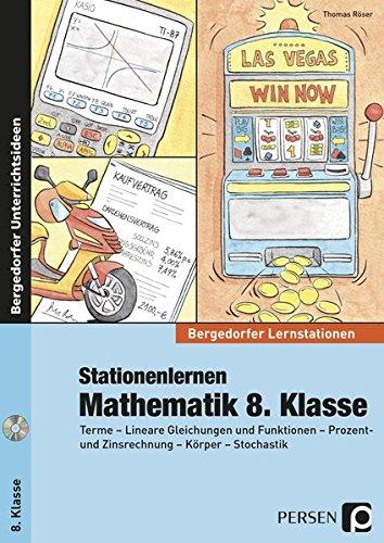 Stationenlernen Mathematik 8. Klasse: Terme - Lineare Gleichungen und Funktionen - Prozent- und Zinsrechnung - Körper - Stochastik (Bergedorfer® Lernstationen)