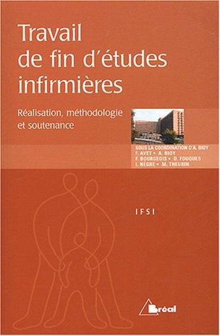 Travail de fin d'études infirmières : réalisation, méthodologie et soutenance