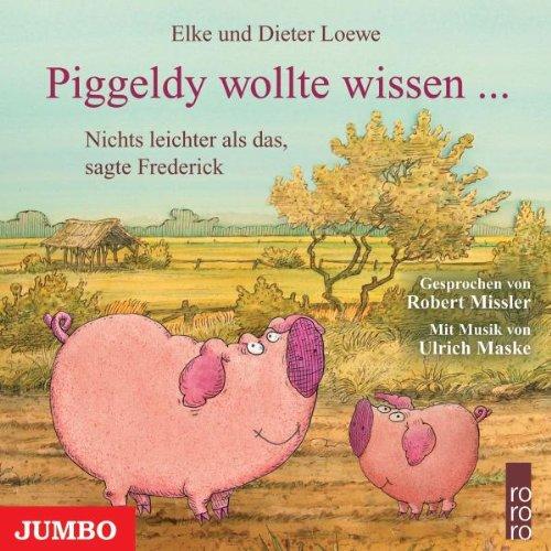 Piggeldy Wollte Wissen...Nichts Leichter Als das