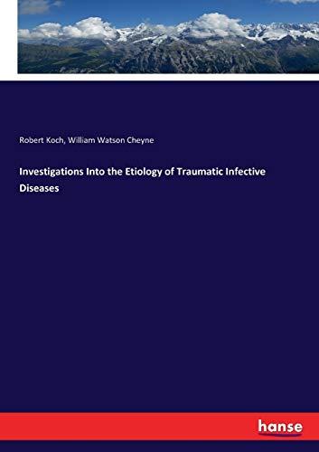 Investigations Into the Etiology of Traumatic Infective Diseases