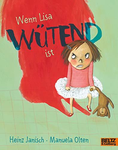 Wenn Lisa wütend ist: Vierfarbiges Bilderbuch