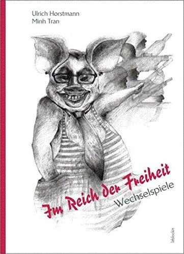 Im Reich der Freiheit: Wechselspiele (Gedichte - Bleistiftzeichnungen)