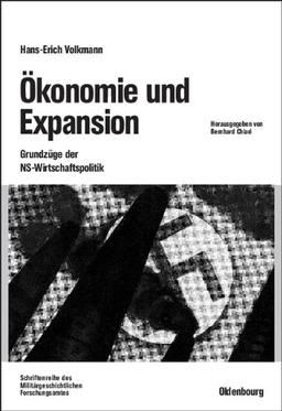 Ökonomie und Expansion: Grundzüge der NS-Wirtschaftspolitik. Ausgewählte Schriften