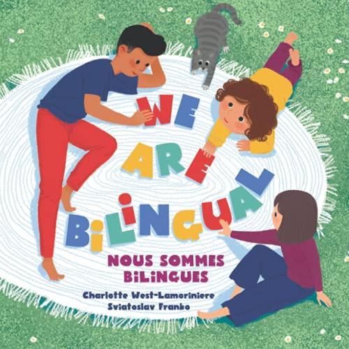 WE ARE BILINGUAL - Nous sommes bilingues - The Bilingual Club: A bilingual book - English & French