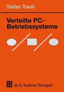 Verteilte PC-Betriebssysteme (Informatik &amp; Praxis) (German Edition) (Informatik & Praxis)