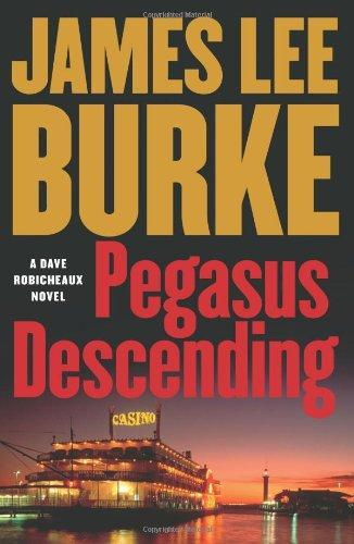 Pegasus Descending: A Dave Robicheaux Novel (Dave Robicheaux Mysteries)