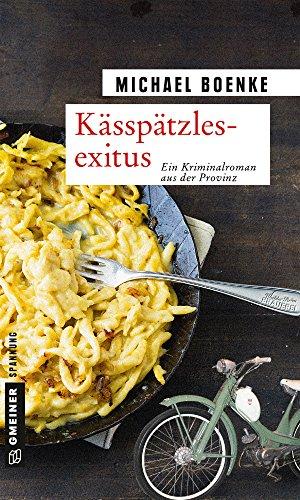 Kässpätzlesexitus: Kriminalroman