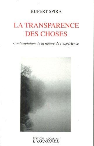 La transparence des choses : contemplation de la nature de l'expérience