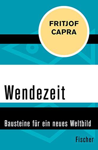 Wendezeit: Bausteine für ein neues Weltbild