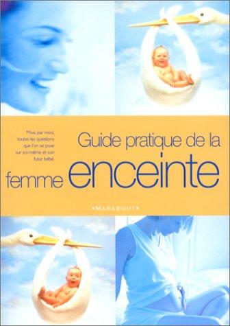 Guide pratique de la femme enceinte