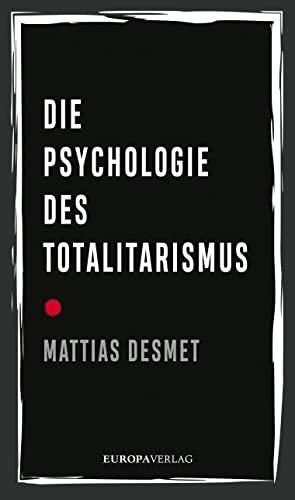 Die Psychologie des Totalitarismus