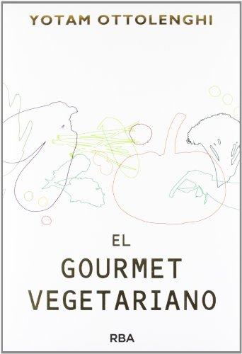 El gourmet vegetariano (GASTRONOMÍA Y COCINA)