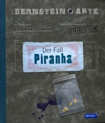 Bernstein-Akte. Der Fall Piranha