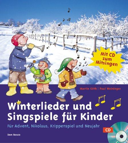 Winterlieder und Singspiele für Kinder: Von Advent bis Neujahr